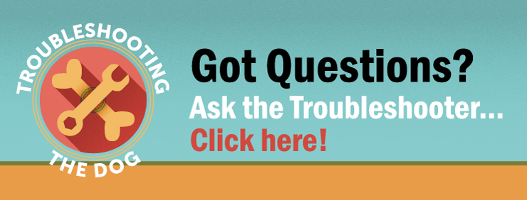 Ask the Troubleshooter